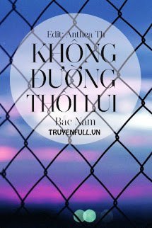 Truyện Không Đường Thối Lui
