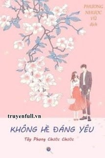 Truyện Không Hề Đáng Yêu