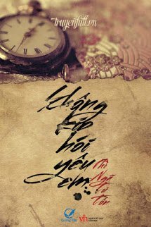 Truyện Không Kịp Nói Yêu Em