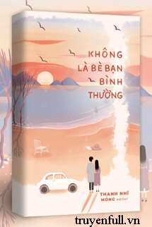 Truyện Không Là Bè Bạn Bình Thường