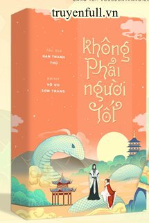 Truyện Không Phải Người Tốt