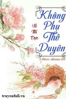 Truyện Không Phụ Thê Duyên