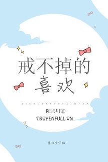 Truyện Không Thể Ngừng Yêu Em