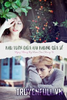 Truyện Khu Vườn Giữa Hai Khung Cửa Sổ - Ngày Tháng Kỷ Niệm Của Chúng Ta