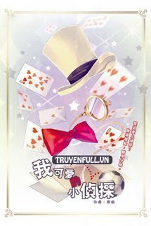 Truyện [Kid X Shinichi/Conan] Nhóc Thám Tử Đáng Yêu Của Ta