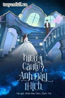 Truyện Kiêu Căng À? Anh Đây Thích