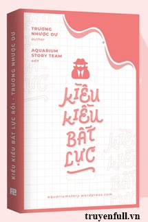 Truyện Kiều Kiều Bất Lực