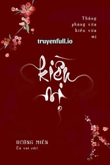 Truyện Kiều Mị: Thông Phòng Vừa Kiều Vừa Mị