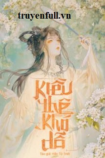 Truyện Kiều Thê Khó Dỗ