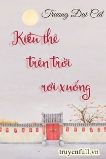 Truyện Kiều Thê Trên Trời Rơi Xuống