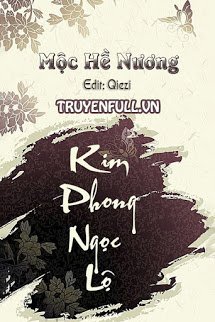 Truyện Kim Phong Ngọc Lộ - Mộc Hề Nương
