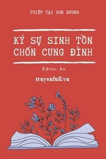 Truyện Ký Sự Sinh Tồn Ở Cung Đình