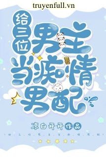 Truyện Làm Nam Phụ Si Tình Cho Ba Vị Nam Chính