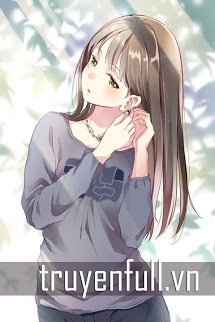 Truyện Làm Ơn Tránh Xa Tôi Ra