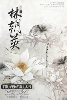 Truyện Lâm Triều Anh Sống Lại