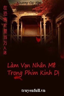 Truyện Làm Vạn Nhân Mê Trong Phim Kinh Dị