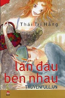 Truyện Lần Đầu Bên Nhau