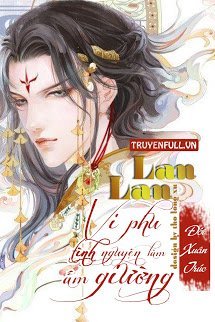 Truyện Lan Lan, Vi Phu Tình Nguyện Làm Ấm Giường