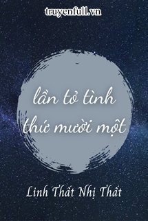 Truyện Lần Tỏ Tình Thứ Mười Một