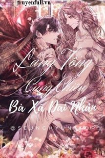 Truyện Lăng Tổng Cưng Chiều Bà Xã Đại Nhân