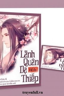 Truyện Lãnh Quân Dạ Thiếp
