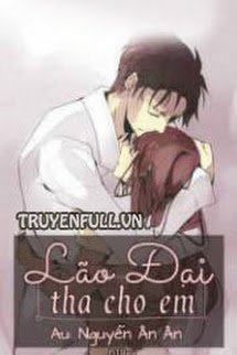 Truyện Lão Đại Tha Cho Em