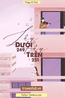 Truyện Lầu Dưới 249, Lầu Trên 251