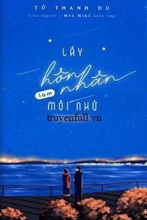 Truyện Lấy Hôn Nhân Làm Mồi Nhử