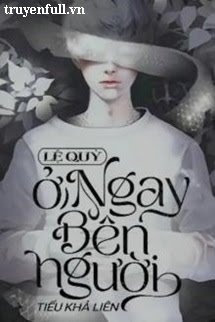 Truyện Lệ Quỷ Ở Ngay Bên Người