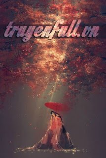 Truyện Lệ Vương Bỉ Ngạn Hoa: Tuyệt Thế Lãnh Vương Phi