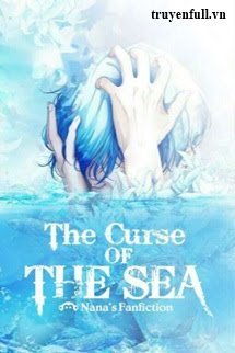 Truyện [Levi x Reader] The Curse Of The Sea - Lời Nguyền Của Biển Cả