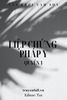 Truyện Liệp Chứng Pháp Y Hệ Liệt – Quyển 1