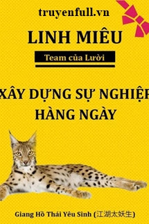 Truyện Linh Miêu Gây Dựng Sự Nghiệp Hằng Ngày