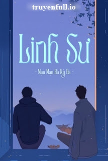 Truyện Linh Sư - Mạn Mạn Hà Kỳ Đa