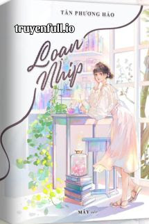 Truyện Loạn Nhịp - Tần Phương Hảo