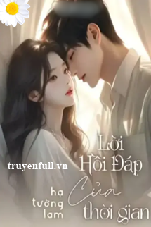 Truyện Lời Hồi Đáp Của Thời Gian