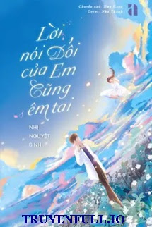 Truyện Lời Nói Dối Của Em Cũng Êm Tai