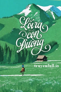 Truyện Lối Ra Ở Cuối Con Đường - Sầm Mạn