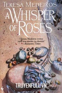 Truyện Lời Thì Thầm Của Những Đóa Hồng (A Whisper Of Roses)