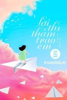 Truyện Lời Thì Thầm Trao Em
