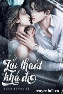 Truyện Lối Thoát Khó Đi