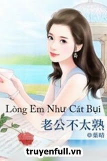 Truyện Lòng Em Như Cát Bụi