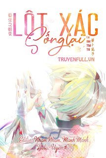 Truyện Lột Xác Sống Lại