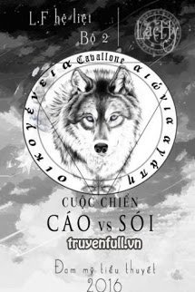 Truyện [Lous Family Hệ Liệt] - Bộ 2 - Cuộc Chiến Giữa Cáo Và Sói