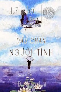 Truyện [Lous Family Hệ Liệt] - Bộ 4 - Dấu Chân Người Tình