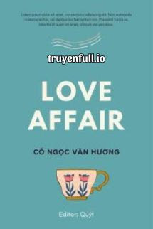 Truyện Love Affair [Diễm Ngộ]