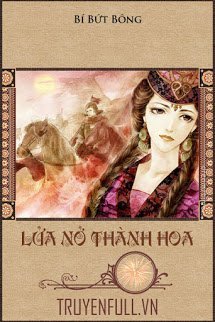 Truyện Lửa Nở Thành Hoa