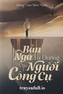 Truyện Luận Phương Pháp Tu Dưỡng Của Người Công Cụ