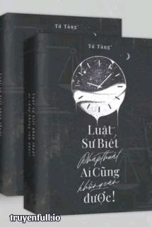 Truyện Luật Sư Biết Phép Thuật, Ai Cũng Không Cản Được!