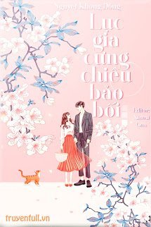 Truyện Lục Gia Cưng Chiều Bảo Bối